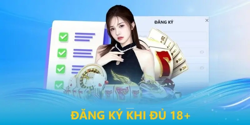 Đăng ký khi đủ từ 18 tuổi 