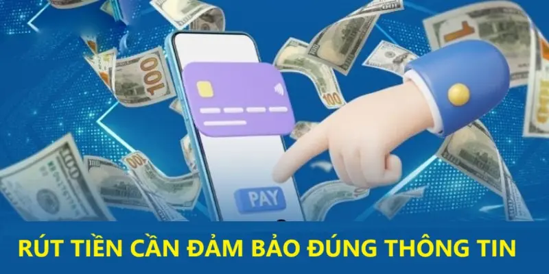 Cần đảm bảo đúng thông tin